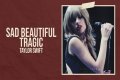 LYRICS: Taylor Swift – Sad Beautiful Tragic